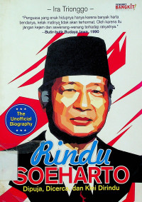 Rindu SOEHARTO: Dipuja, Dicerca, dan Kini Dirindu