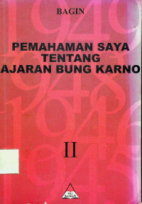 PEMAHAMAN SAYA TENTANG AJARAN BUNG KARNO II