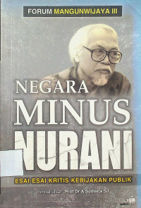 NEGARA MINUS NURANI: ESAI-ESAI KRITIS KEBIJAKAN PUBLIK