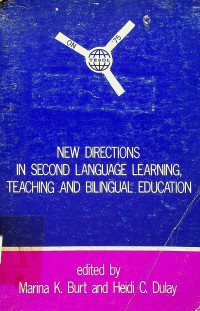 NEW DIRECTIONS IN SECOND LANGUAGE LEARNING, TEACHING AND BILINGUAL EDUCATION