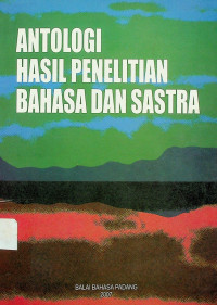 ANTOLOGI HASIL PENELITIAN BAHASA DAN SASTRA