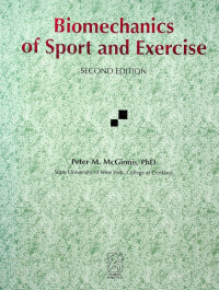 Biomechanics of Sport and Exercise, SECOND EDITION