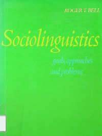 Sociolinguistics: goals, approaches and problems