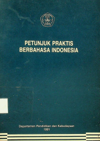 PETUNJUK PRAKTIS BERBAHASA INDONESIA