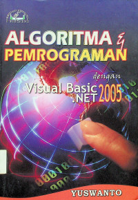 ALGORITMA & PEMROGRAMAN dengan Visual Basic.NET 2005