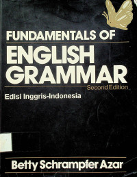 FUNDAMENTALS OF ENGLISH GRAMMAR (Edisi Inggris-Indonesia) Second Edition