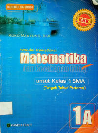 Standar Kompetensi Matematika dan Kecakapan Hidup untuk Kelas 1 SMA (Tengah Tahun Pertama) 1A