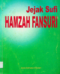 Jejak Sufi HAMZAH FANSURI