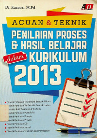 ACUAN & TEKNIK PENILAIAN PROSES & HASIL BELAJAR dalam KURIKULUM 2013