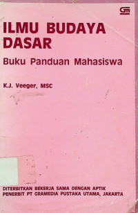 ILMU BUDAYA DASAR: Buku Panduan Mahasiswa