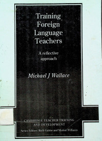 Training Foreign Language Teachers: A reflective approach