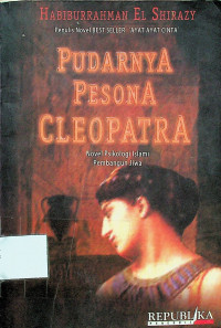 PUDARNYA PESONA CLEOPATRA: Novel Psikologi Islami Pembangun Jiwa