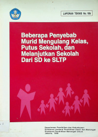 Beberapa Penyebab Murid Mengulang Kelas, Putus Sekolah, dan Melanjutkan Sekolah Dari SD ke SLTP