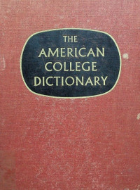 THE AMERICAN COLLEGE DICTIONARY