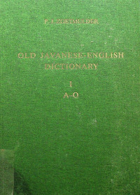 OLD JAVANESE-ENGLISH DICTIONARY I A-O
