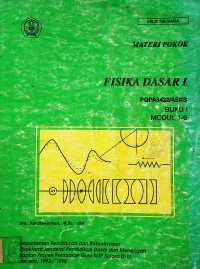 MATERI POKOK FISIKA DASAR I: PGPA3422/4 SKS, BUKU I MODUL 1-6