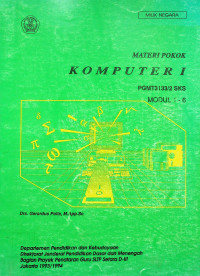 MATERI POKOK KOMPUTER I: PGMT3133/2 SKS, MODUL 1-6