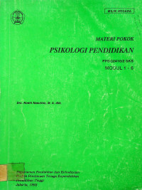 MATERI POKOK PSIKOLOGI PENDIDIKAN: PPDG2410/2 SKS, MODUL 1-6