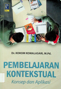 PEMBELAJARAN KONTEKSTUAL: Konsep dan Aplikasi