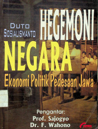 HEGEMONI NEGARA: Ekonomi Politik Pedesaan Jawa
