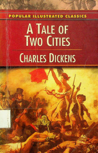 A TALE OF TWO CITIES: POPULAR ILLUSTRATED CLASSICS