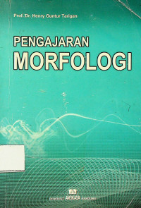 PENGAJARAN MORFOLOGI