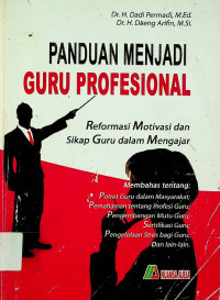 PANDUAN MENJADI GURU PROFESIONAL: Reformasi Motivasi dan Sikap Guru dalam Mengajar