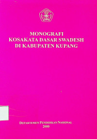 MONOGRAFI KOSAKATA DASAR SWADESHI DI KABUPATEN KUPANG