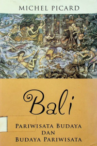 Bali: PARIWISATA BUDAYA DAN BUDAYA PARIWISATA