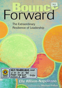 Bounce Forward: The Extraordinary Resilience of Leadership