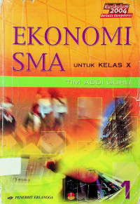 EKONOMI SMA UNTUK KELAS X, Jilid 1