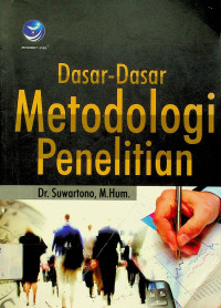 Dasar-Dasar Metodologi Penelitian