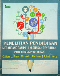 PENELITIAN PENDIDIKAN MERANCANG DAN MELAKSANAKAN PENELITIAN PADA BIDANG PENDIDIKAN