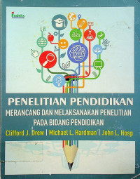 PENELITIAN PENDIDIKAN MERANCANG DAN MELAKSANAKAN PENELITIAN PADA BIDANG PENDIDIKAN