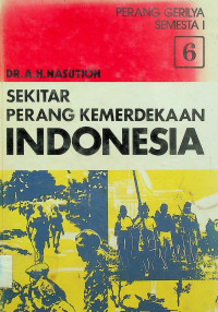 SEKITAR PERANG KEMERDEKAAN INDONESIA JILID 6