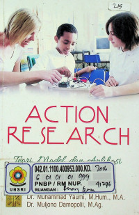 Teori, Model, & Aplikasi = ACTION RESEARCH, Edisi Pertama