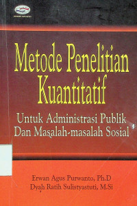 Metodologi Penelitian: Untuk Adinistrasi Publik Dan Masalah-masalah Sosial