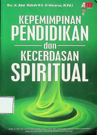 KEPEMIMPINAN PENDIDIKAN dan KECERDASAN SPIRITUAL