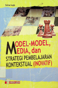 MODEL-MODEL MEDIA, dan STRATEGI PEMBELAJARAN KONTEKSTUAL (INOVATIF)
