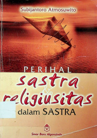 PERIHAL sastra & religiusitas dan SASTRA