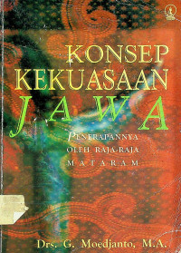 KONSEP KEKUASAAN JAWA: PENERAPANNYA OLEH RAJA-RAJA MATARAM