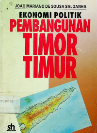 EKONOMI POLITIK PEMBANGUNAN TIMOR TIMUR