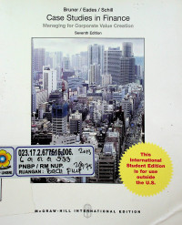 Case Studies in Finance: Managing for Corporate Value Creation, Seventh Edition