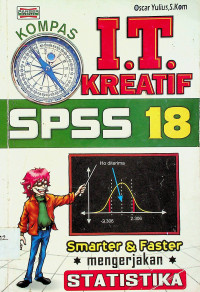 KOMPAS I.T. KREATIF SPSS 18: Smarter & Faster mengerjakan STATISTIKA