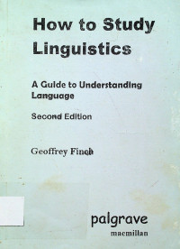 How to Study Linguistics: A Guide to Understading Language, Second Edition