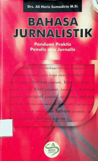 BAHASA JURNALISTIK: Panduan Praktis penulis dan Jurnalis