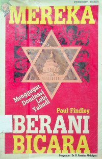 MEREKA BERANI BICARA: Menggugat Dominasi Lobi Yahudi