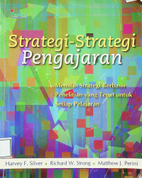 Strategi-Strategi Pengajaran: Memilih Strategi Berbasis Penelitian yang Tepat Untuk Setiap Pelajaran