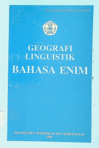 GEOGRAFI LINGUISTIK: BAHASA ENIM