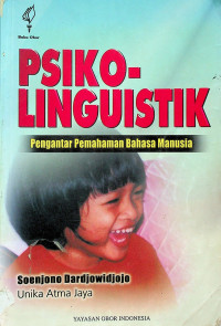 PSIKOLINGUISTIK: Pengantar Pemahaman Bahasa Manusia